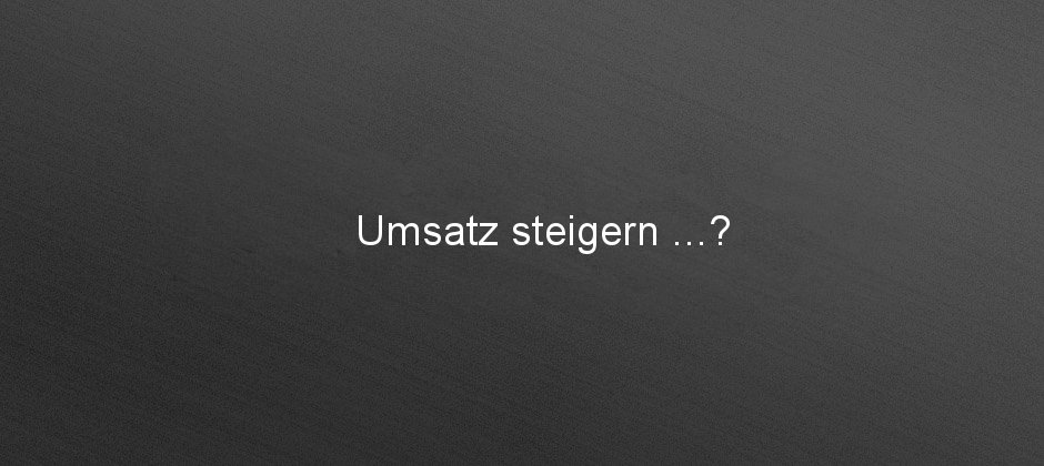 [Slider] 2-umsatz-steigern